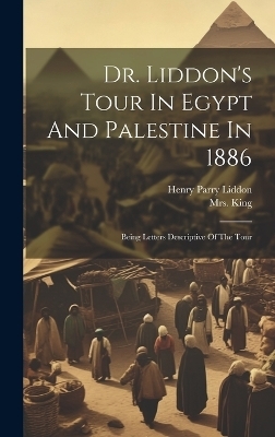 Dr. Liddon's Tour In Egypt And Palestine In 1886
