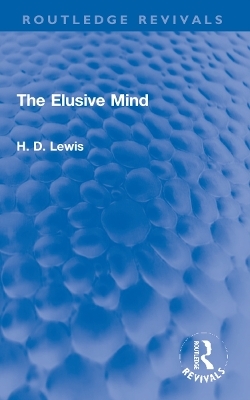 The Elusive Mind - H. D. Lewis
