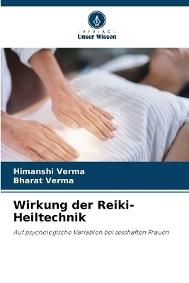 Wirkung der Reiki-Heiltechnik - Himanshi Verma, Bharat Verma