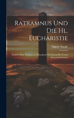 Ratramnus Und Die Hl. Eucharistie