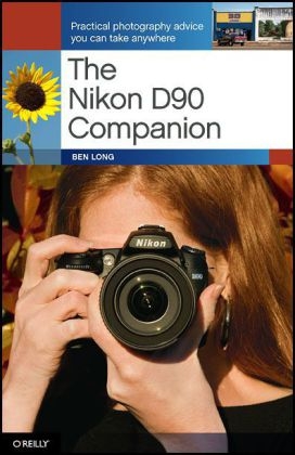 Nikon D90 Companion -  Ben Long