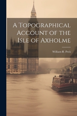 A Topographical Account of the Isle of Axholme