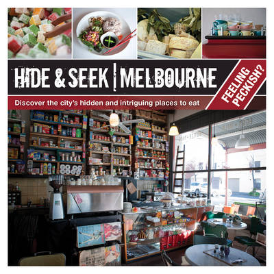 Hide & Seek Melbourne: Feeling Peckish? -  Explore Australia