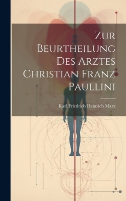 Zur Beurtheilung Des Arztes Christian Franz Paullini