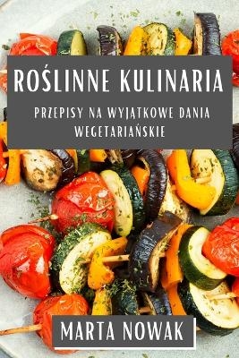 Roślinne Kulinaria - Marta Nowak