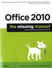 Office 2010: The Missing Manual