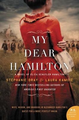 My Dear Hamilton -  Stephanie Dray,  Laura Kamoie