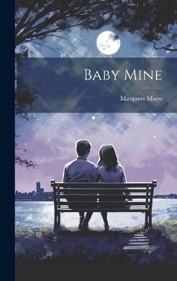 Baby Mine - Margaret Mayo