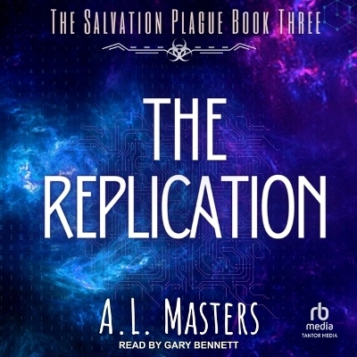 The Replication - A L Masters