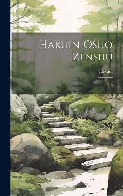 Hakuin-Osho zenshu - 1686-1769 Hakuin