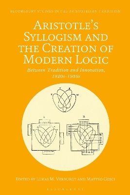 Aristotle's Syllogism and the Creation of Modern Logic - 