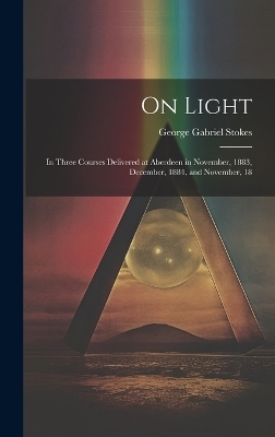 On Light - George Gabriel Stokes