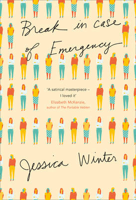 Break in Case of Emergency -  Jessica Winter