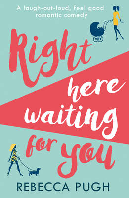 Right Here Waiting for You -  Rebecca Pugh