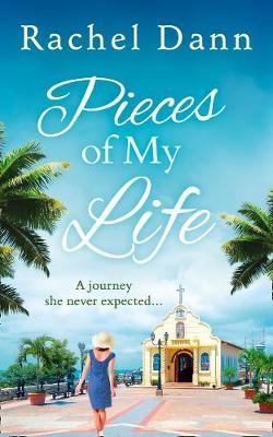 Pieces of My Life -  Rachel Dann