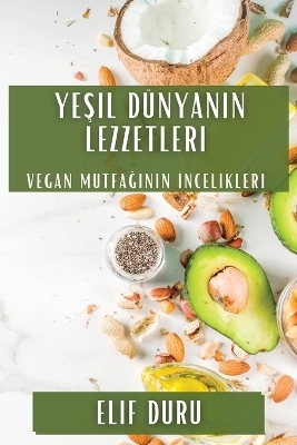 Yeşil Dünyanın Lezzetleri