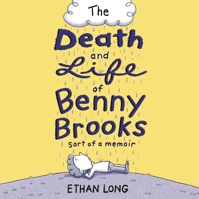 The Death and Life of Benny Brooks - Ethan Long