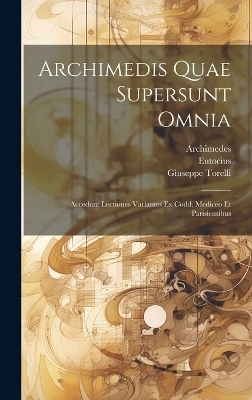 Archimedis Quae Supersunt Omnia