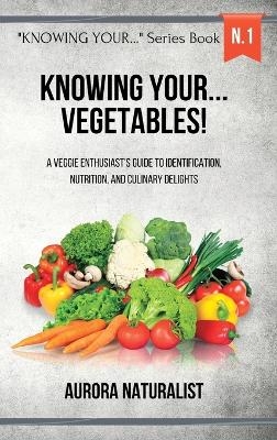 Knowing your... Vegetables!