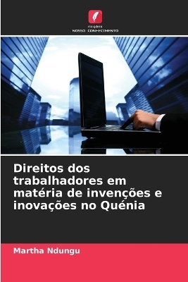 Direitos dos trabalhadores em matéria de invenções e inovações no Quénia