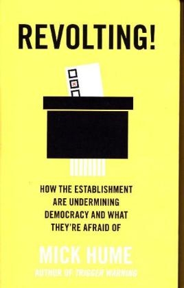 Revolting! -  Mick Hume
