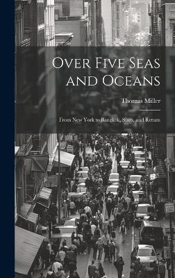 Over Five Seas and Oceans - Thomas Miller