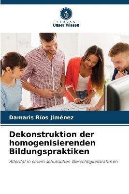 Dekonstruktion der homogenisierenden Bildungspraktiken - Damaris R&iacute;os Jim&eacute;nez