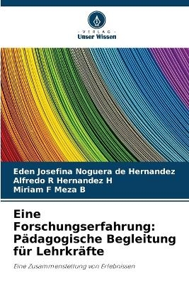 Eine Forschungserfahrung - Eden Josefina Noguera de Hern&aacute;ndez, Alfredo R Hernandez H, Miriam F Meza B