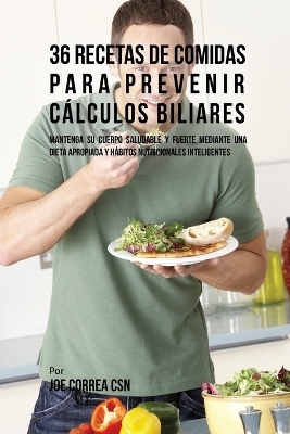 36 Recetas De Comidas Para Prevenir Cálculos Biliares