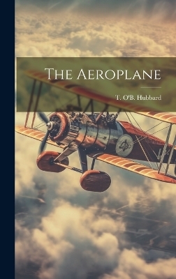 The Aeroplane - T O'b Hubbard