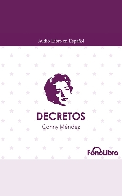 Decretos de Conny Mendez - Conny M&eacute;ndez