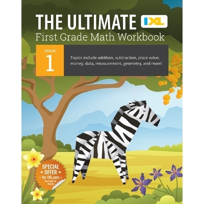The Ultimate Grade 1 Math Workbook -  IXL Learning