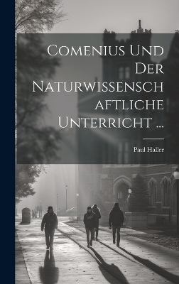 Comenius Und Der Naturwissenschaftliche Unterricht ...