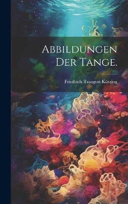 Abbildungen der Tange.