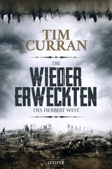 DIE WIEDERERWECKTEN DES HERBERT WEST - Tim Curran