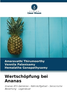 Wertsch&ouml;pfung bei Ananas - Amaravathi Thirumoorthy, Vennila Palanisamy, Hemalatha Ganapathysamy