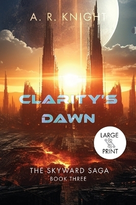 Clarity's Dawn - a R Knight