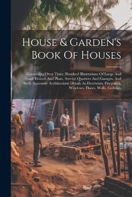 House & Garden's Book Of Houses -  Anonymous
