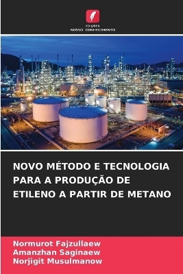 Novo Método E Tecnologia Para a Produção de Etileno a Partir de Metano