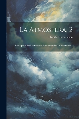 La Atm&oacute;sfera, 2 - Camille Flammarion