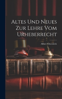 Altes Und Neues Zur Lehre Vom Urheberrecht
