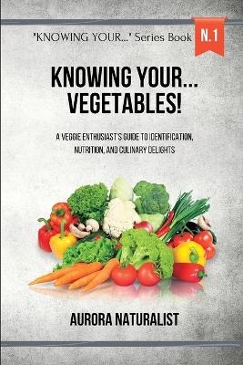 Knowing your... Vegetables!