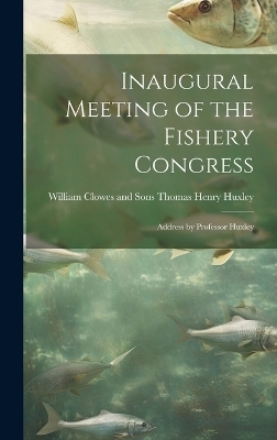 Inaugural Meeting of the Fishery Congress