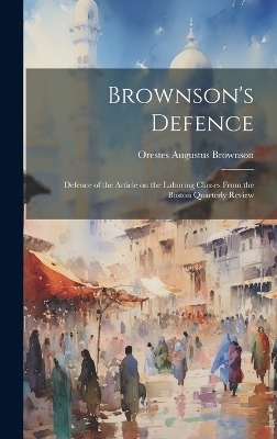 Brownson's Defence - Orestes Augustus Brownson