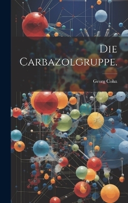 Die Carbazolgruppe.
