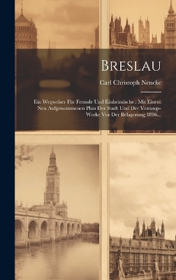 Breslau - Carl Christoph Nencke