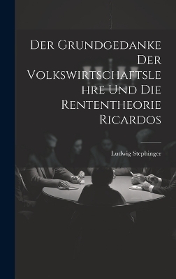 Der Grundgedanke Der Volkswirtschaftslehre Und Die Rententheorie Ricardos