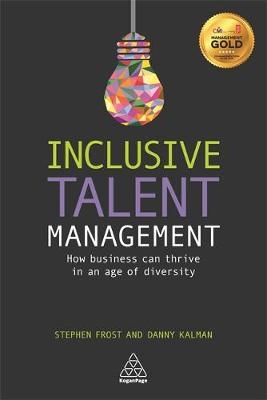 Inclusive Talent Management -  Stephen Frost,  Danny Kalman