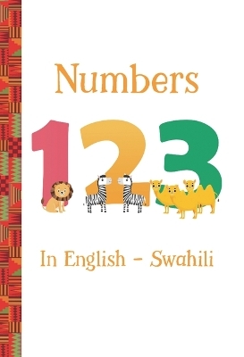 Numbers 123 in English &mdash; Swahili - Artika R. Tyner