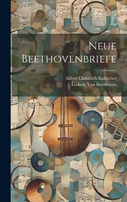 Neue Beethovenbriefe